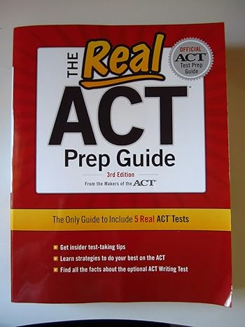 the real act prep guide the only guide to include 5 real act tests 3rd edition inc. act 076893432x,