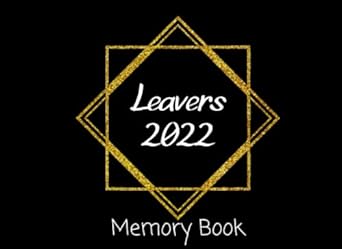 leavers 2022 memory book black and gold autograph book to record and cherish your school memories 1st edition