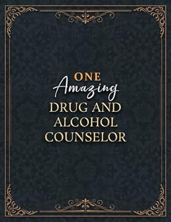 drug and alcohol counselor notebook one amazing drug and alcohol counselor job title working cover lined