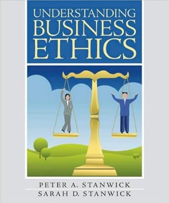 understanding business ethics  by s stanwick p stanwick 1st edition s. stanwick p. stanwick b003p59knk