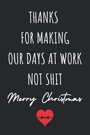 christmas gifts for coworkers thanks for making our days at work not shit/ funny personalized notebook