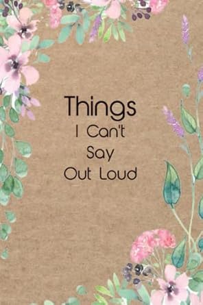things i can t say out loud gag gift notebook for christmas 1st edition muriel valerie agnes suzy b0bqy1nfgh