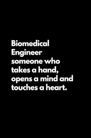 biomedical engineer someone who takes a hand opens a mind and touches a heart funny lined notebook for work