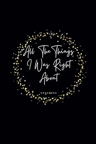 all the things i was right about gifts for coworkers when leaving a job blank lined notebook with so many