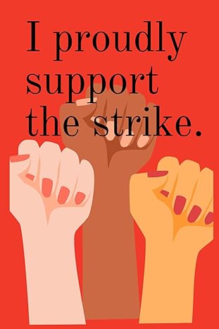 i proudly support the strike journal 6x9 with 120 lined pages 1st edition pyett publishing b0ckykjh26