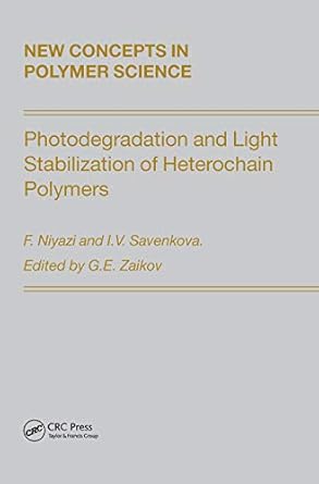 photodegradation and light stabilization of heterochain polymers 1st edition niyazi ,savenkova 036744626x,