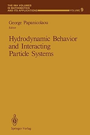 hydrodynamic behavior and interacting particle systems 1st edition george papanicolaou 1468463497,