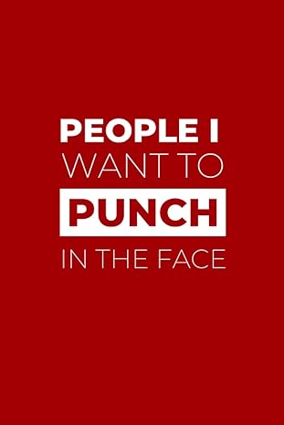 people i want to punch in the face sarcastic lined notebook gift idea for coworkers secret santa and white