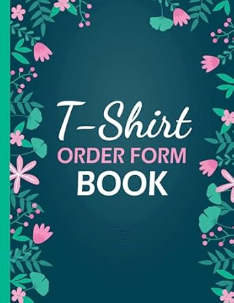 t shirt order form book order forms book for keeping track of your custom t shirt orders for women daily t