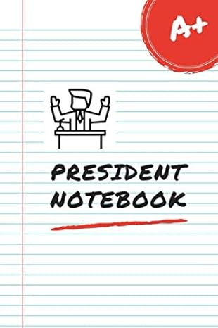 president notebook cute president gifts for kids funny journals to write in for women 1st edition the