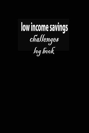 low income savings challenges log book a practical guide to overcoming financial hurdles and building wealth