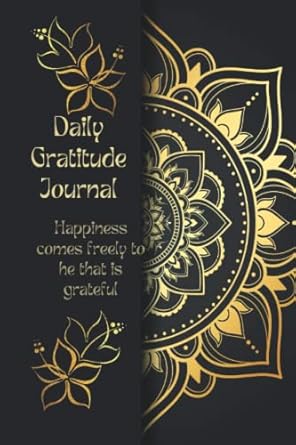 gratitude journal happiness comes freely to he that is grateful 1st edition demia a b0b92l7y9d
