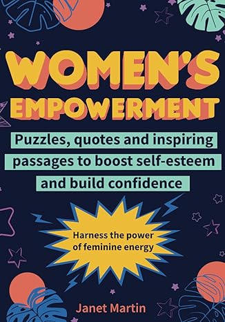 women s empowerment puzzles quotes and inspiring passages to boost self esteem build confidence and harness