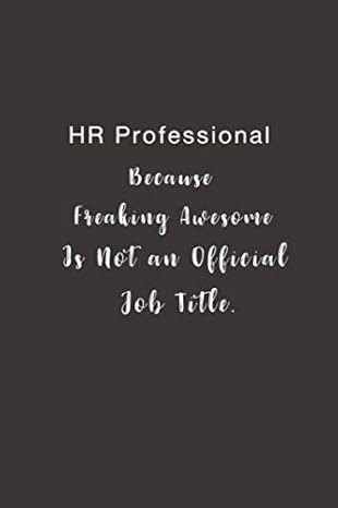 hr professional because freaking awesome is not an official job title lined notebook 1st edition blue ridge