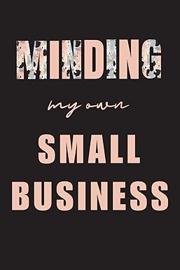 minding my own small business journal 1st edition hope shortt b0clbvjknx