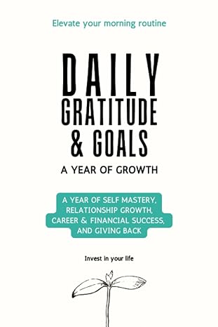 daily gratitude and goals journal a year of growth 1st edition busy balance b0c9s7rgn4