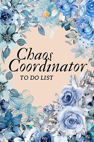 chaos coordinator to do list a unique 6x9 lined coordinator notebook for woman and girls for all of ages your
