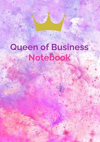 queen of business notebook 1st edition mrs dani louise smith b0ck3vcsyc