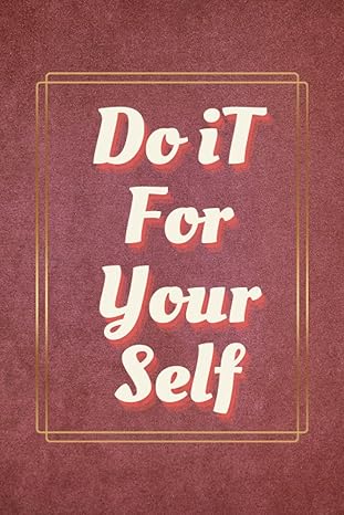 do it for yourself motivational and inspirational diary notebook with 50 quotes for women and girls your