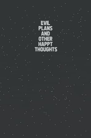 evils plans and other happy thoughts notebook lined notebook coworker notebook 1st edition start to shine