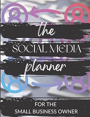 the social media planner for the small business owner grow your business your online presence get more
