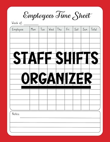 employees time sheet staff shifts organizer weekly time sheet log book undated employees time log book