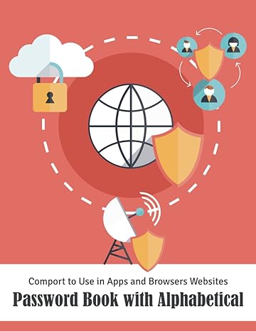 password book with alphabetical comport to use in apps and browsers websites 1st edition shohib ahamed tusher