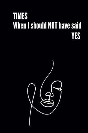 times when i should not have said yes cool stylish notebook with funny saying on cover ideal for coworker