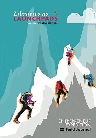 libraries as launchpads entrepreneur expedition field journal 1st edition alice loy ,ginny sterpka