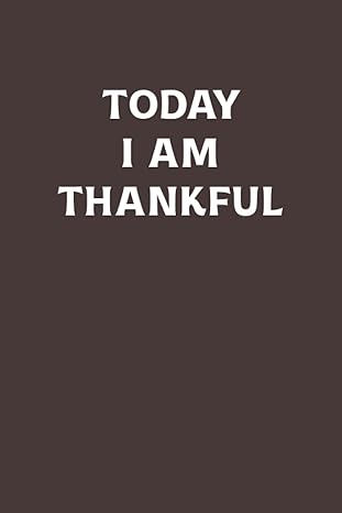 today i am thankful a 6x9 inch matte softcover journal notebook with 120 blank lined pages and a motivational