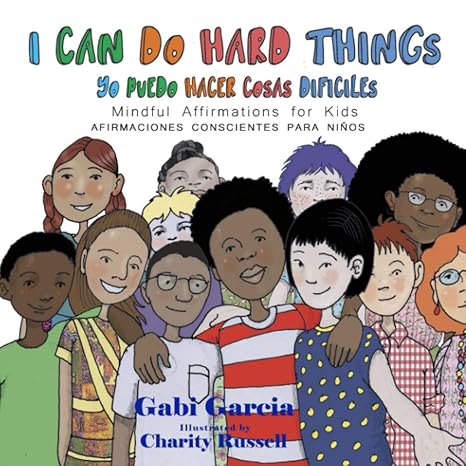 i can do hard things / yo puedo hacer cosas dif ciles mindful affirmations for kids/ afirmaciones conscientes