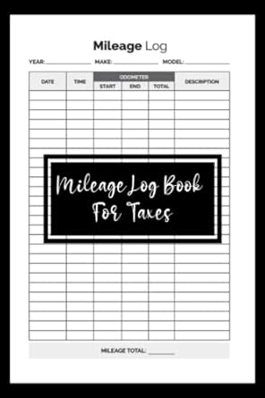 mileage log book for taxes auto mileage tracker to record and track your daily mileage for taxes 1st edition