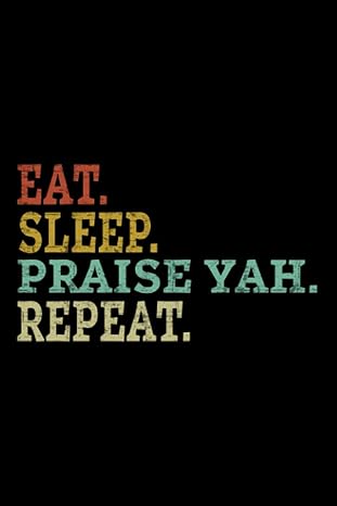 eat sleep praise yah repeat hebrew israelite lined journal lesson weekly teacher 6x9 in 2021 monthly