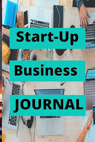 start up business journal the ultimate planned guide for starting a new venture your go to for planning