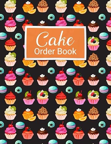 cake order book cake order log book customer order record log book for custom order cakes instructions and