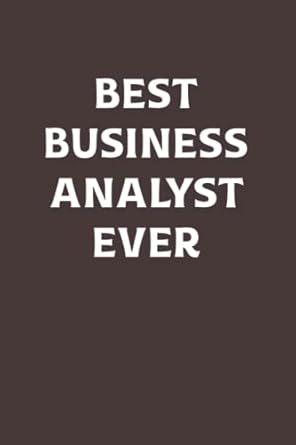 best business analyst ever notebook with lines 1st edition janice gomez b0bd2trzb9