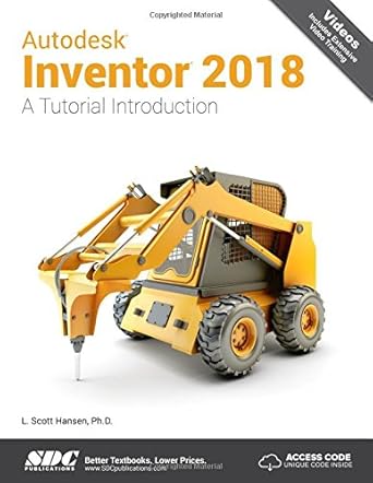 autodesk inventor 2018 a tutorial introduction 1st edition l. scott hansen 1630570907, 978-1630570903