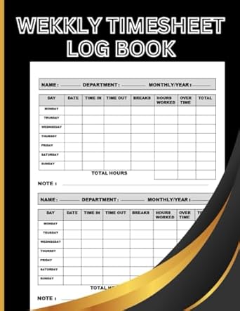 weekly timesheet log book timesheet log book including more than 230 weeks track your employees evrey week