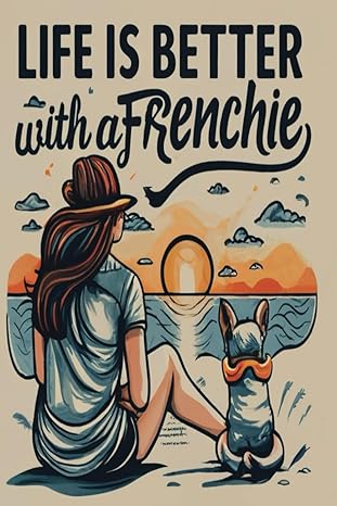 pet / dog daily planner track all of your furry activities and to do s here life is better with a frenchie