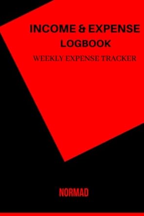 income and expense logbook weekly expense tracker for small business and personal finance 1st edition robert