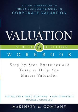 valuation workbook sixth edition step by step exercises and tests to help you master valuation 6th edition