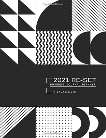 2021 re set business journal planner 1st edition j rene walker 979-8639847936