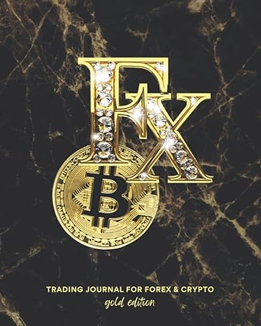 trading journal for forex and crypto gold edition forex and crypto notebook for trading logs record and