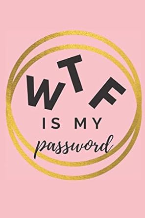 wtf is my password password log book login and private information keeper organizer with alphabetical tabs
