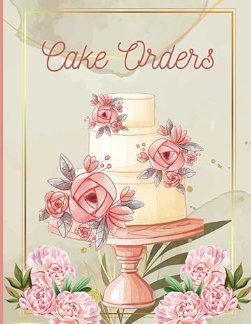 cake order form book order log book for custom cake orders great for home based cake business and