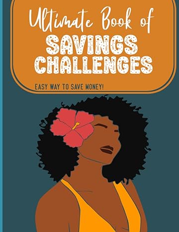 ultimate book of savings challenges 120 pages savings tracker journal $250 $300 $2000 $2500+ and more money