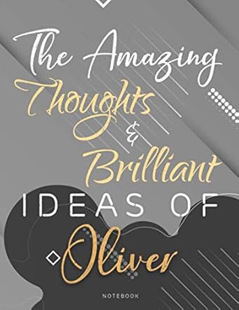 personalized name lined notebook journal the amazing thoughts and brilliant ideas of oliver gray cover
