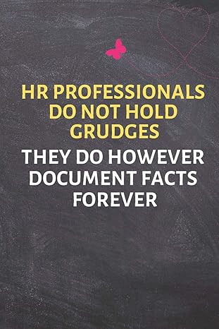 hr professionals do not hold grudges they do however document facts forever office lined blank notebook