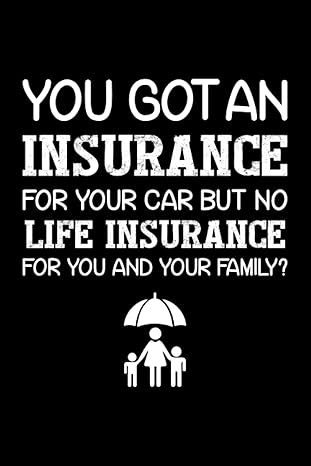 you got an insurance for your car but no life insurance for you and your family a humorous daily planner for