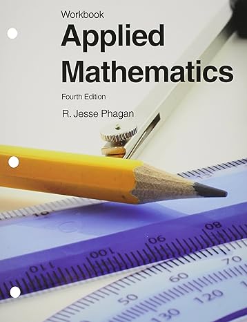 applied mathematics 4th edition r. jesse phagan 1605252794, 978-1605252797